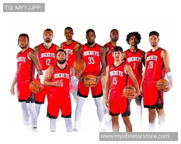 火箭队现役球员全面介绍：位置分布与个人数据分析